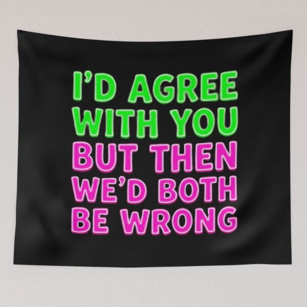 Item preview, I'd agree with you but then we'd both be wrong designed and sold by Neurospicy Closet.