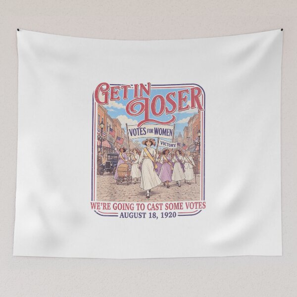 Item preview, Get in looser We're Going to Cast Some Votes Suffrage designed and sold by NAAYAX.