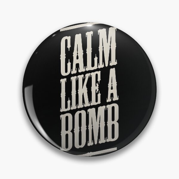 Item preview, Calm Like a Bomb Inspirational Quote Motivational Typography Design designed and sold by pro2020.