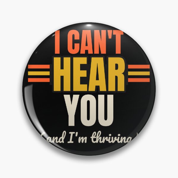 Item preview, Funny Deaf Gift - I Can't Hear You (and I'm Thriving) designed and sold by DeafChamp.