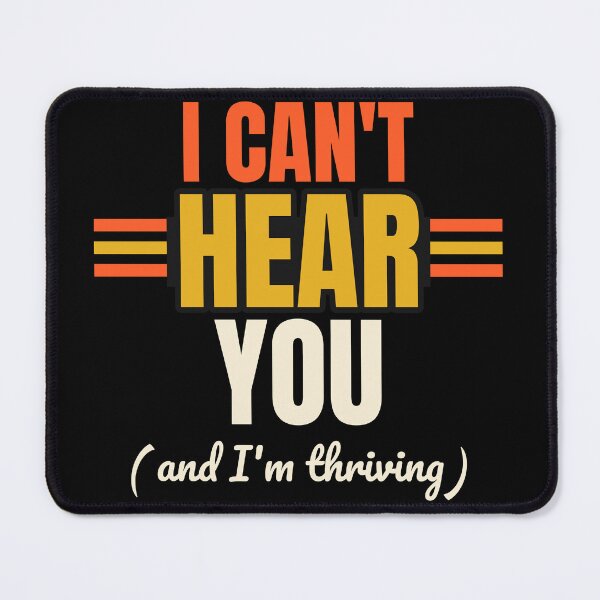 Item preview, Funny Deaf Gift - I Can't Hear You (and I'm Thriving) designed and sold by DeafChamp.