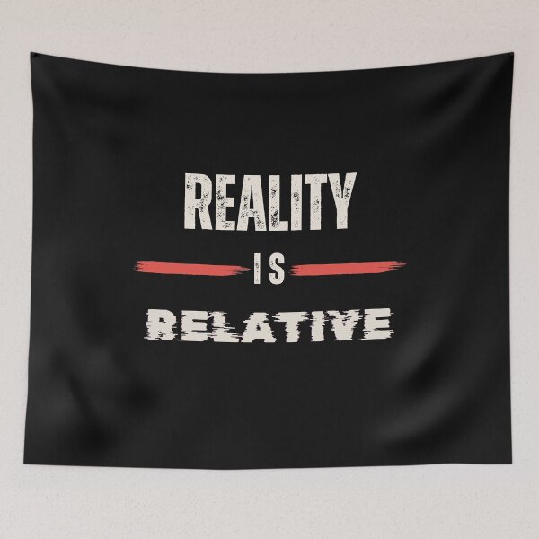 Item preview, Reality Is Relative - Perspective Is Everything designed and sold by ipot.