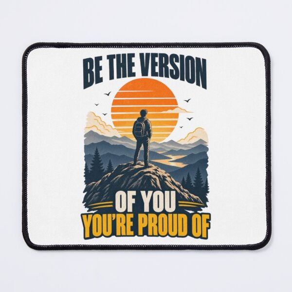 Item preview, Be the Version of You You're Proud Of – Self Growth Art designed and sold by JustDoIt27.