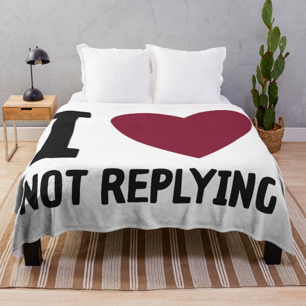 Item preview, I love not replying designed and sold by caramelrts.