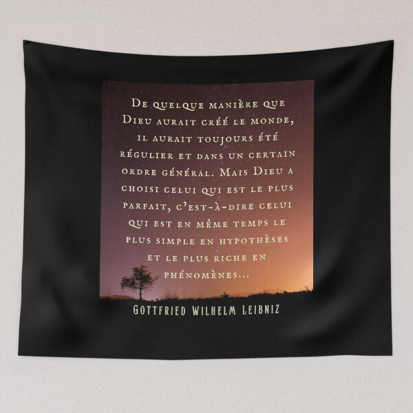 Item preview, Gottfried Wilhelm Leibniz quote: De quelque manière que Dieu aurait créé le monde, il aurait toujours été régulier et dans un certain ordre général.  designed and sold by artbleed.