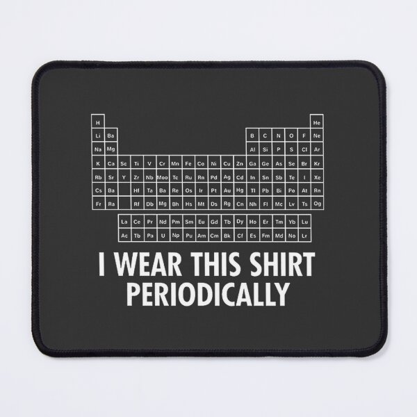 Item preview, Periodic Table Chemistry Humor Design for Science Enthusiasts designed and sold by AYMANShob.