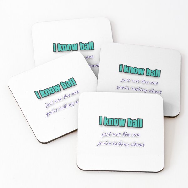 Item preview, I Know Ball Just Not The One You're Talking About Funny Slang Sticker designed and sold by CanvasHack.