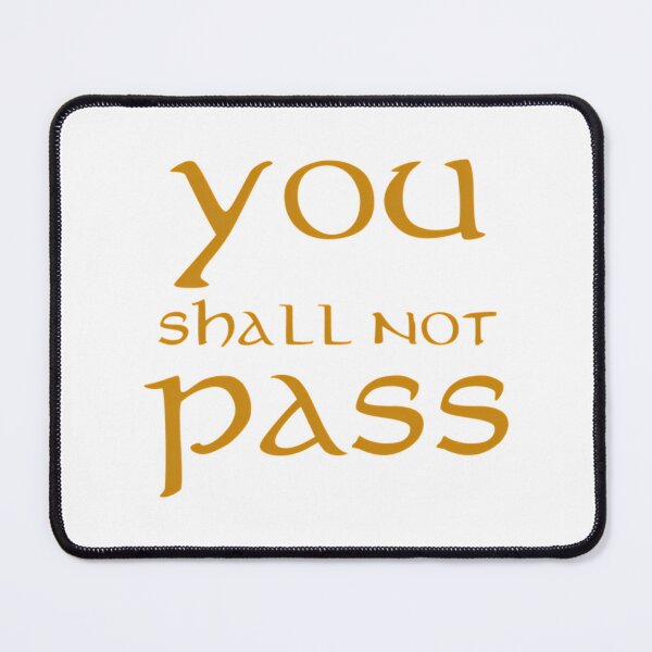 Item preview, You Shall Not Pass  designed and sold by jaquan-biven.