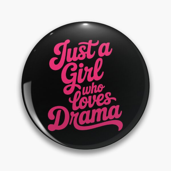 Item preview, Just a Girl Who Loves Drama designed and sold by jkrphoto.