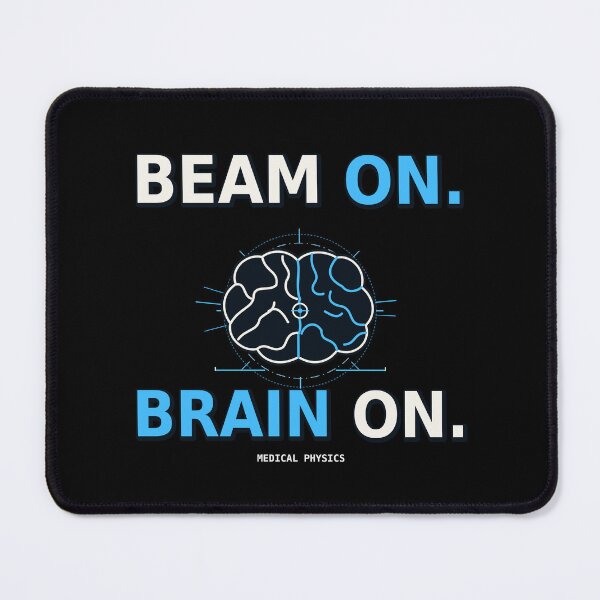 Item preview, Beam On Brain On – Medical Physicist Radiation Oncology Design designed and sold by amndro.