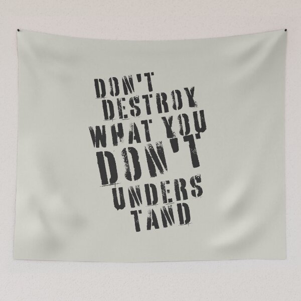 Item preview, Don’t Destroy What You Don’t Understand Bold Quote designed and sold by HYPNK.