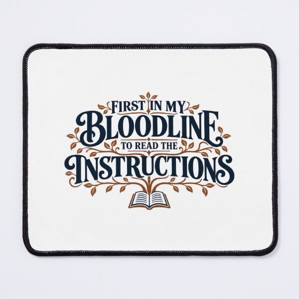 Item preview, First in My Bloodline to Read the Instructions DIY Humor designed and sold by TeNovaStudio.