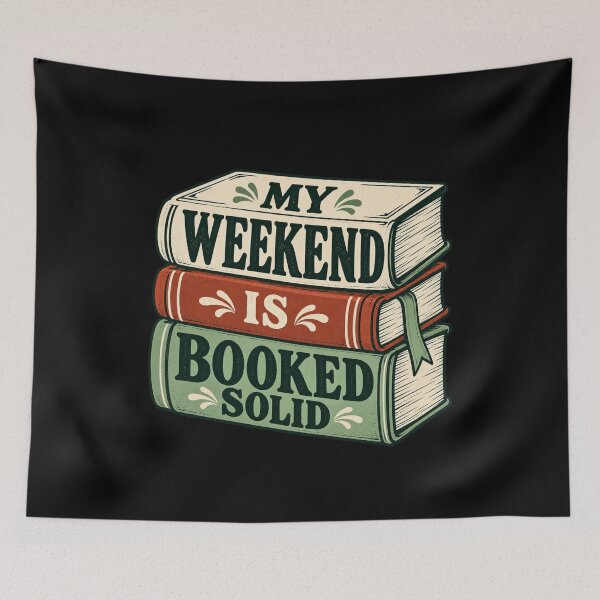 Item preview, Book Lover - My Weekend Is Booked Solid designed and sold by Good Mood Foundry.