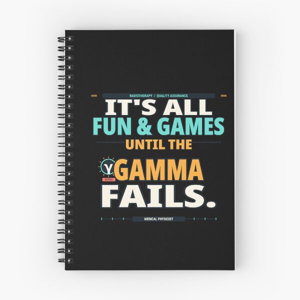Item preview, It's All Fun and Games Until the Gamma Fails – Funny Medical Physicist Design designed and sold by amndro.