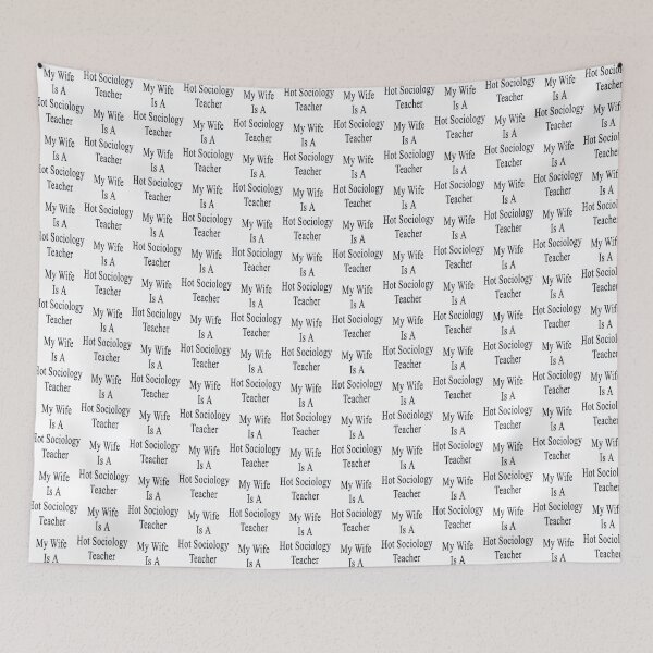 Item preview, My Wife Is A Hot Sociology Teacher Funny Relationship Quote Design designed and sold by Youben1.