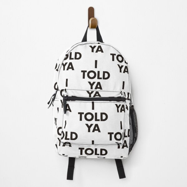Item preview, I Told Ya Funny Quote Typography Design for Humor and Sarcasm Lovers designed and sold by The-Next-To.