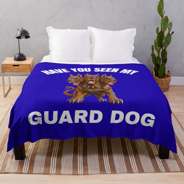 Item preview, Have you seen my Guard Dog designed and sold by fev-rocks.
