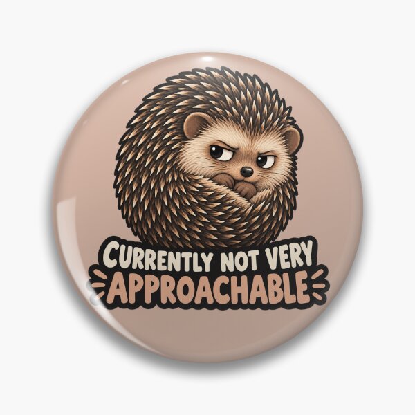 Item preview, Funny Hedgehog Currently Not Very Approachable designed and sold by QuietNovaShop.