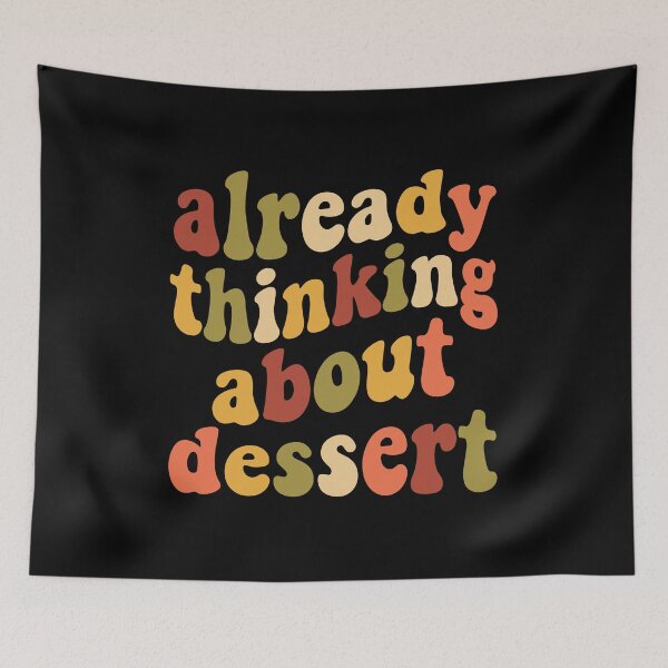 Item preview, Already thinking about dessert  designed and sold by Designart68.