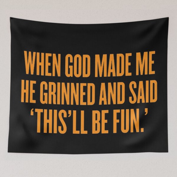 Item preview, When god made me he grinned and said 'thisll be fun' designed and sold by Neurospicy Closet.