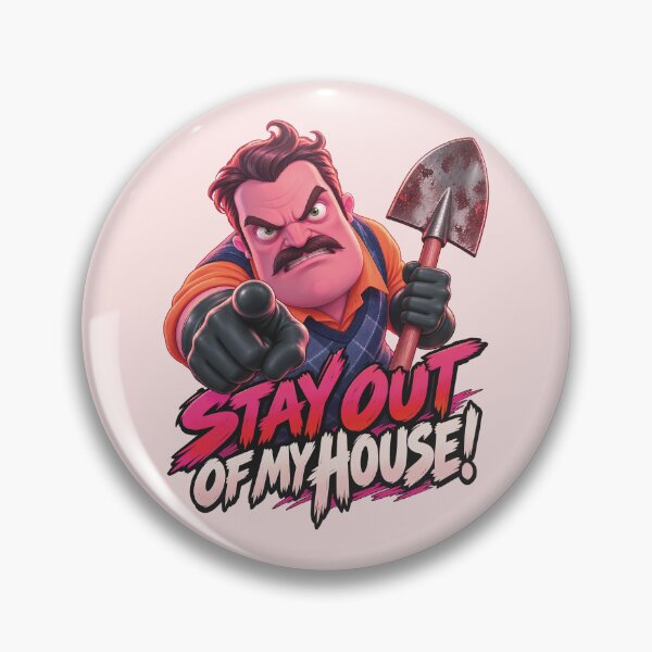 Item preview, Hello Neighbor Stay Out of My House Angry Neighbor designed and sold by karamram.