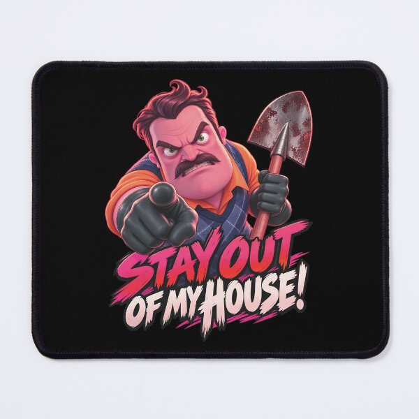 Item preview, Hello Neighbor Stay Out of My House Angry Neighbor designed and sold by karamram.