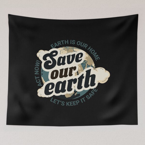 Item preview, Save Our Earth Act Now Protect The Planet designed and sold by Loona97.