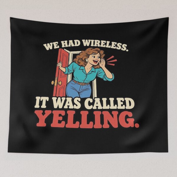 Item preview, We Had Wireless It Was Called Yelling Funny Mom designed and sold by Djikou.