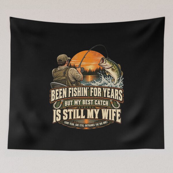 Item preview, Been Fishin' For Years Best Catch Is My Wife designed and sold by anapldv.