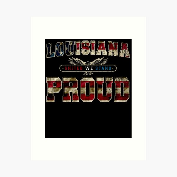 Item preview, Louisiana United We Stand Proud Strong Awesome Design Gift US Flag designed and sold by djpraxis.