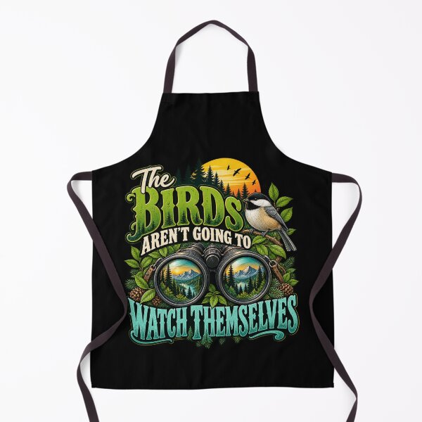 Item preview, The Birds Aren't Going To Watch Themselves designed and sold by anapldv.
