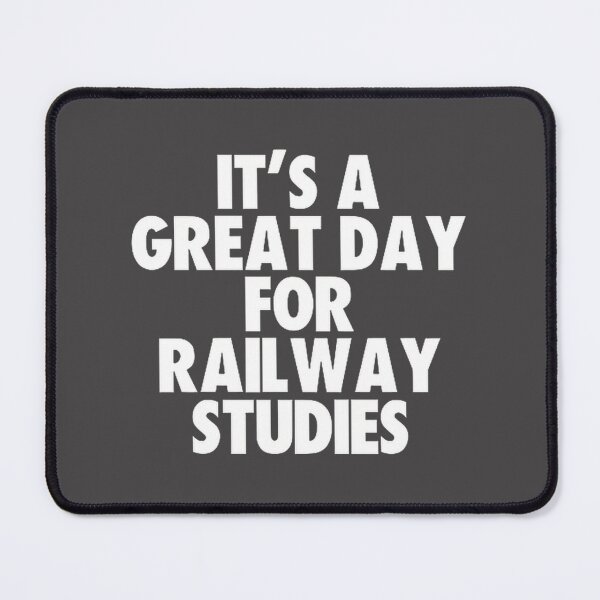 Item preview, It's a Great Day for Railway Studies - Train Enthusiast Design designed and sold by hamzabirawi.