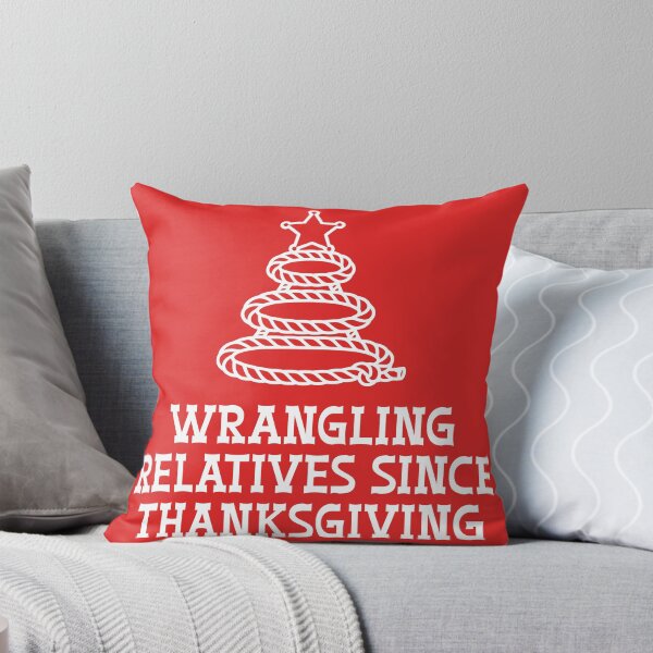Item preview, Wrangling Relatives Since Thanksgiving designed and sold by theartfulaspie.