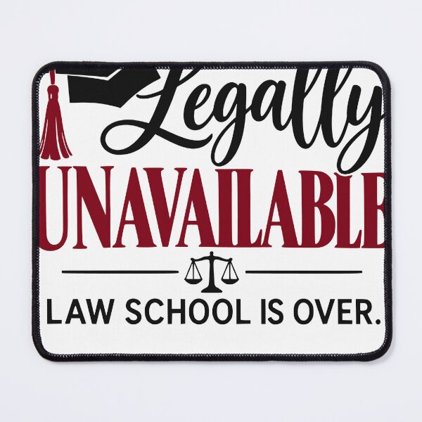 Item preview, Legally Unavailable | Funny Law School Graduation Gift | Future Attorney Celebration | Law Degree Achievement designed and sold by TeeVerse27.