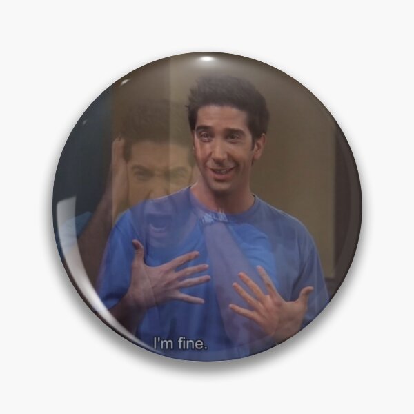 Item preview, Ross Geller I'm Fine – Friends TV Show | White Background designed and sold by fifisu.