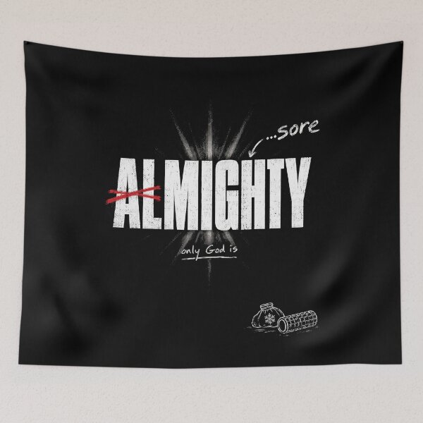 Item preview, Only God Is Almighty. I’m Just Mighty Sore designed and sold by SignumShop.