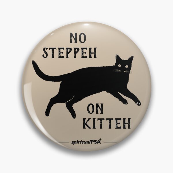 Item preview, No Steppeh On Kitteh // Cat PSA designed and sold by spiritualPSA✧.