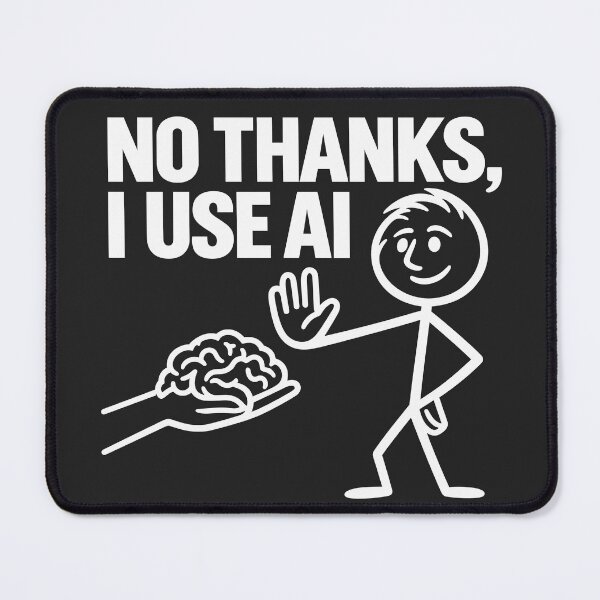 Item preview, No Thanks I Use AI Funny Stick Figure Refusing Brain designed and sold by  MOHAMED.