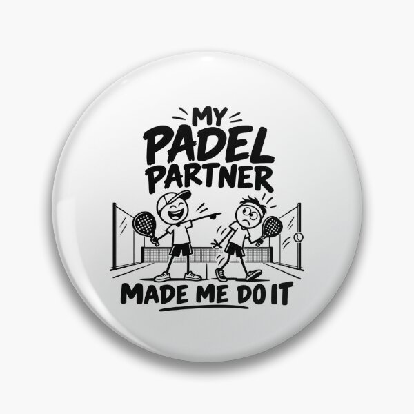 Item preview, My Padel Partner Made Me Do It | Funny Padel Tennis designed and sold by BlueMaverickCo.