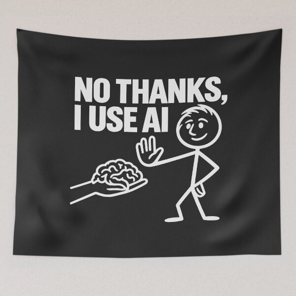 Item preview, No Thanks I Use AI Funny Stick Figure Refusing Brain designed and sold by Designart68.