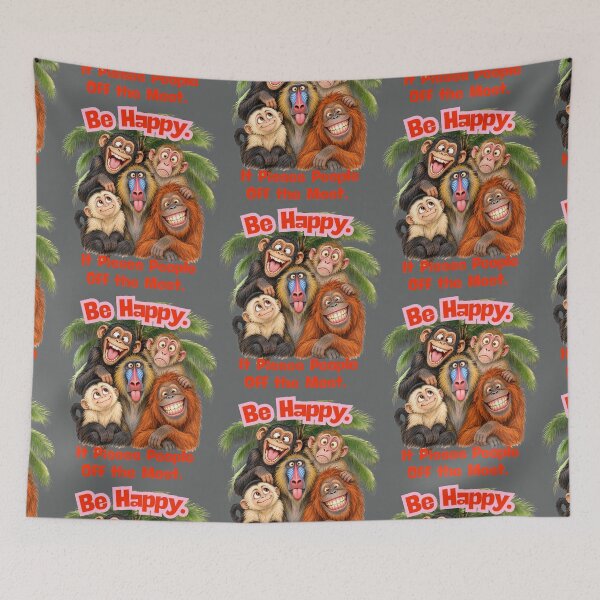 Item preview, Be Happy It Pisses People Off the Most – Funny Monkeys designed and sold by Szpaku desart .