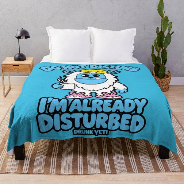 Item preview, Do Not Disturb I'm Already Disturbed – Drunk Yeti designed and sold by DrunkYeti.
