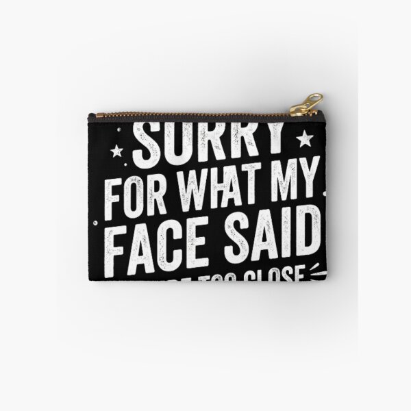 Item preview, Sorry for what my face said designed and sold by Neurospicy Closet.