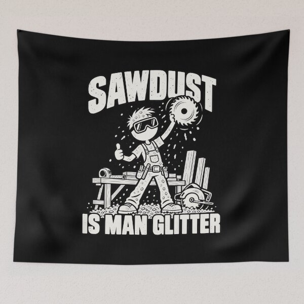 Item preview, Sawdust Is Man Woodworking Carpenter Enthusiasts Specialist designed and sold by chem3a-wst.