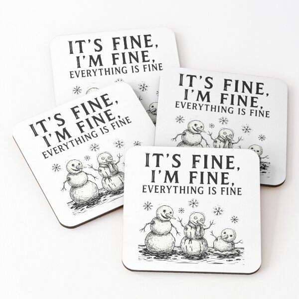 Item preview, It's Fine I'm Fine Everything is Fine Snowman designed and sold by Redgiant87x.