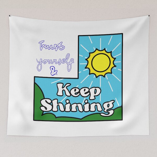 Item preview, Trust Yourself and Keep Shining designed and sold by Ditanamilombok.