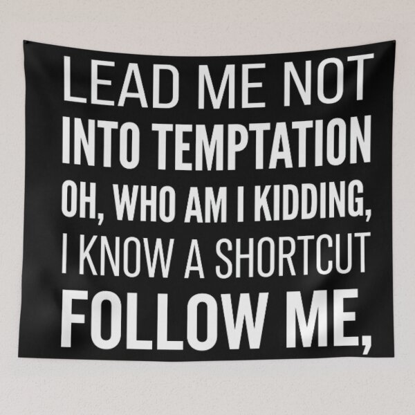Item preview, Lead me not into Temptation, oh who am I kidding designed and sold by Neurospicy Closet.