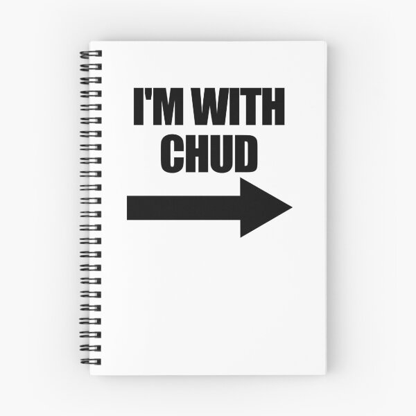 Item preview, I'm With Chud Arrow Right Funny Chud Gear designed and sold by DynamicDesign.