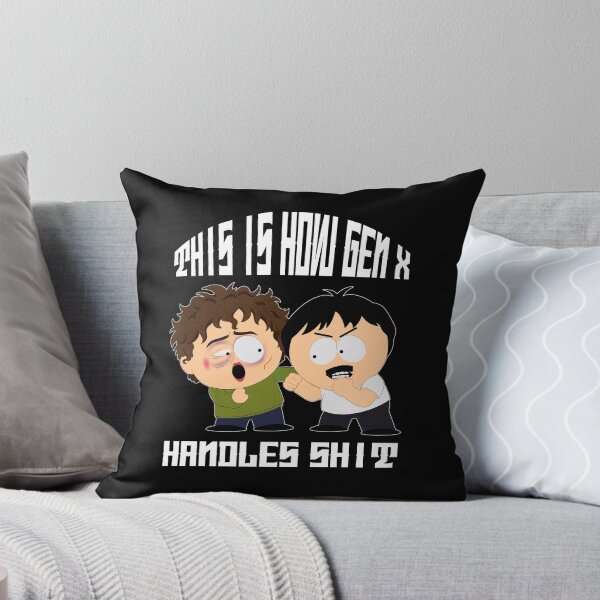 Item preview, This Is How Gen X Handles Shit | South Park | South America designed and sold by Crimson Dawn.