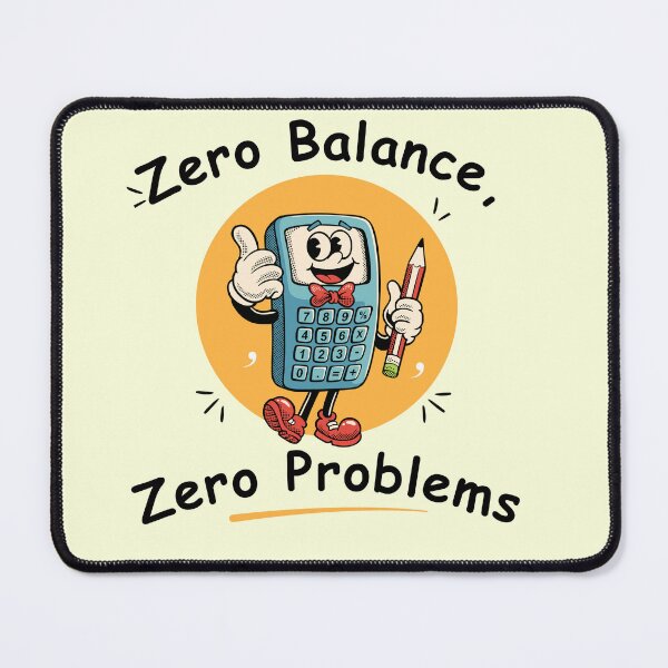 Item preview, Zero Balance, Zero Problems - Funny Accounting & Finance Humor Gift designed and sold by FCA SIR MERCH .
